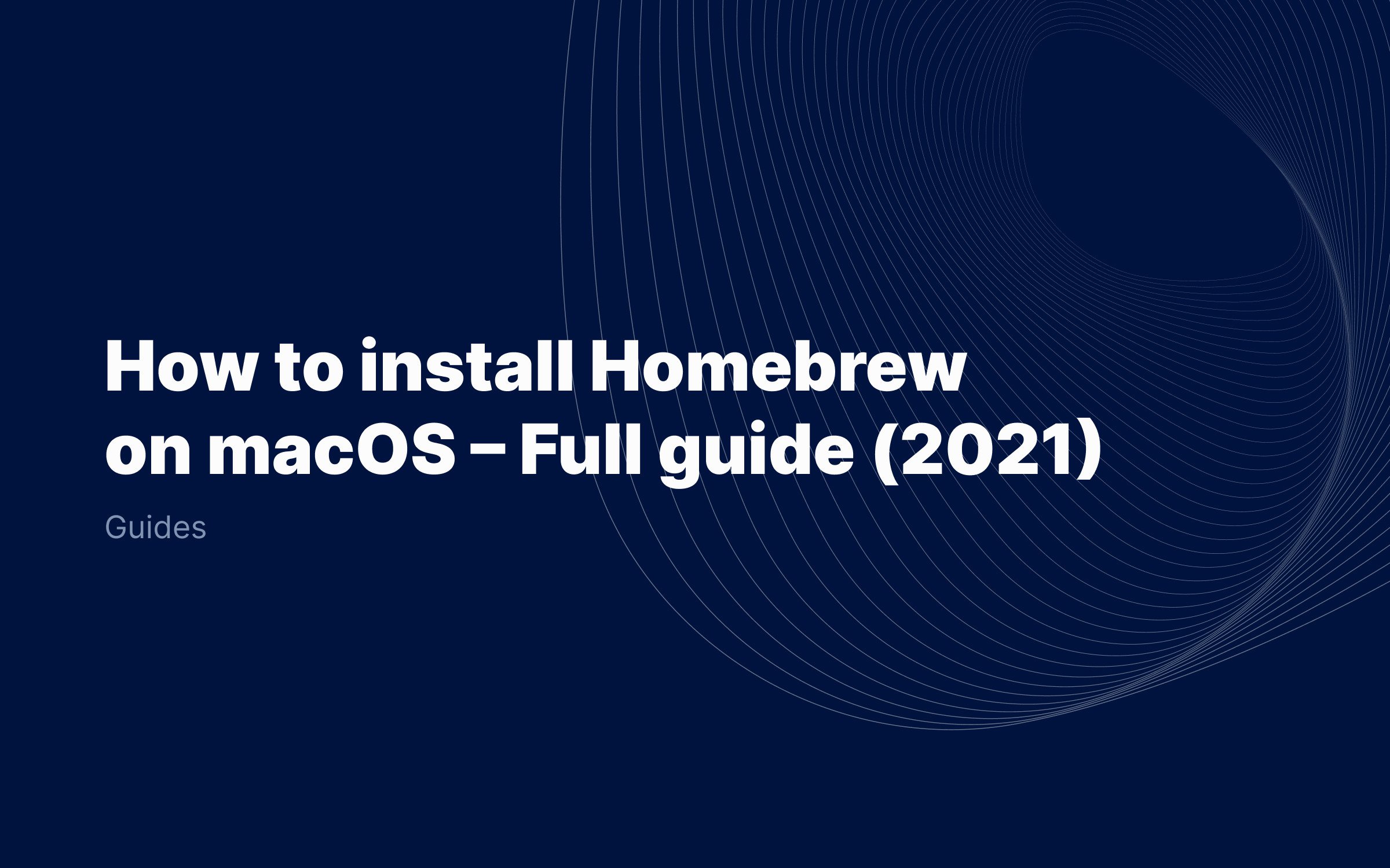 How to install Homebrew on macOS – Full guide (2021)